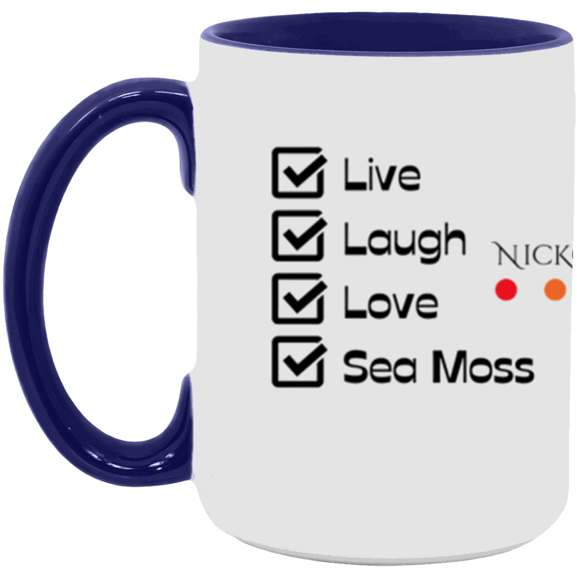 Live Laugh Love Sea Moss 15oz. Coffee Mug