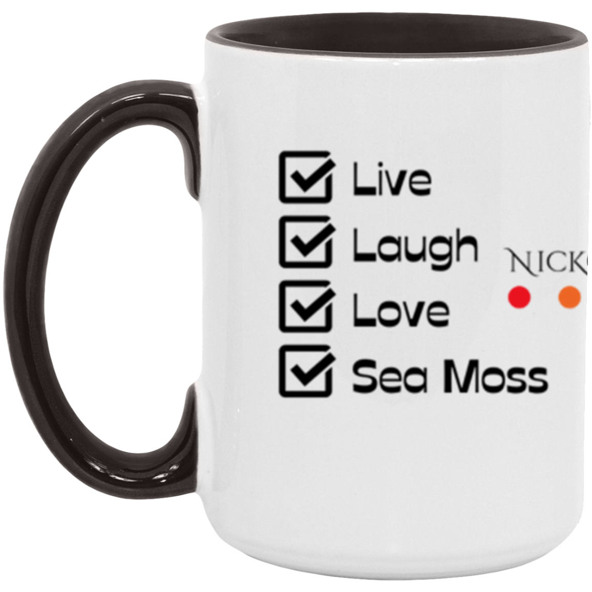 Live Laugh Love Sea Moss 15oz. Coffee Mug